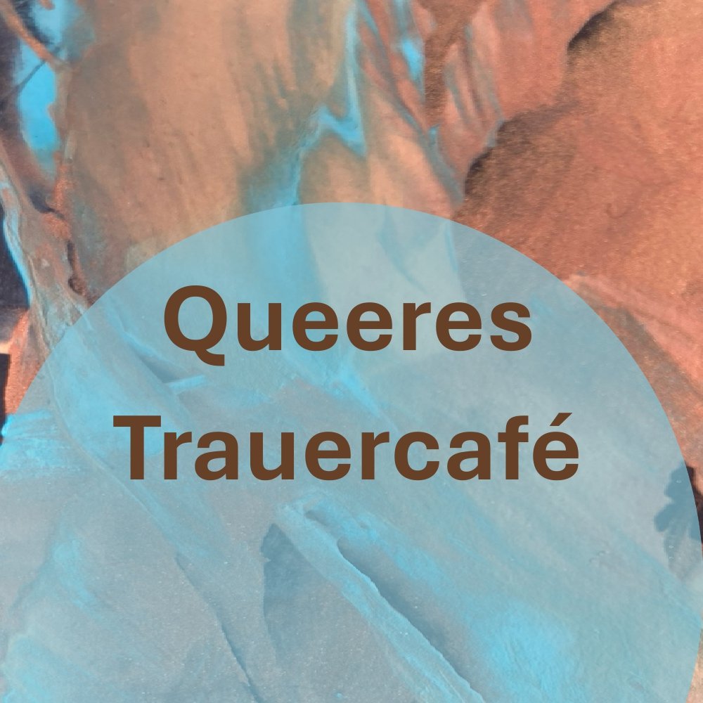 Queeres Trauercafé Berlin